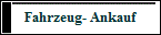 Fahrzeug- Ankauf